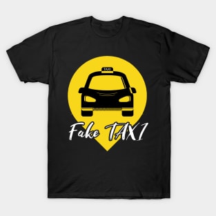 fake taxi driver T-Shirt